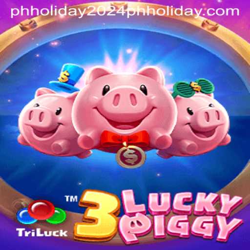 Exploring the World of 3LUCKYPIGGY: A Thrilling Journey for PH Holiday 2024