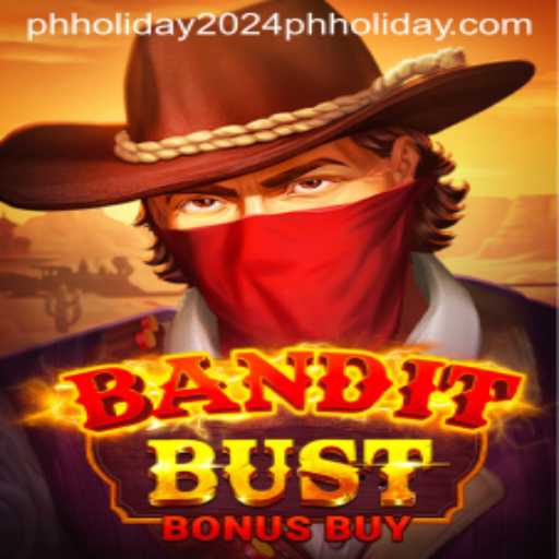 BanditBustBonusBuy: A New Gaming Experience for PH Holiday 2024