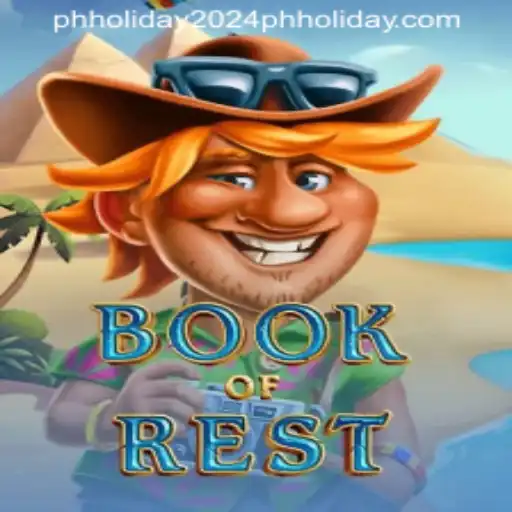 Discovering BookofRest: A Journey Through Gameplay and Philippine Holidays 2024
