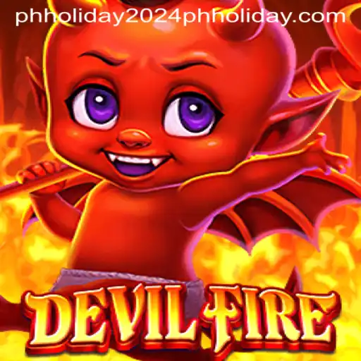 Exploring the Thrills of DevilFire: A Game for Philippine Holiday 2024