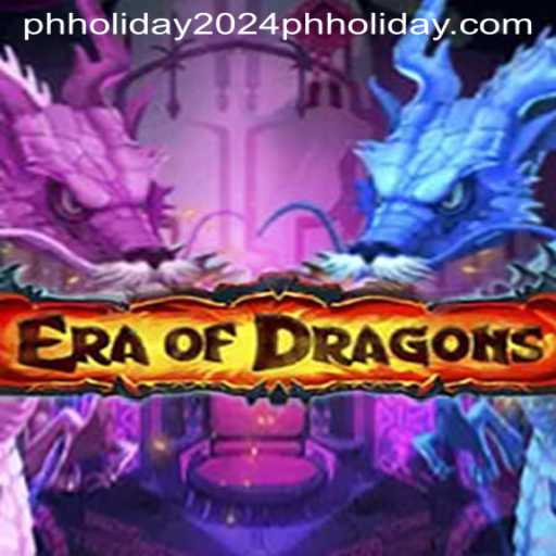 EraOfDragons: Unleashing Adventures in the Year of PH Holiday 2024