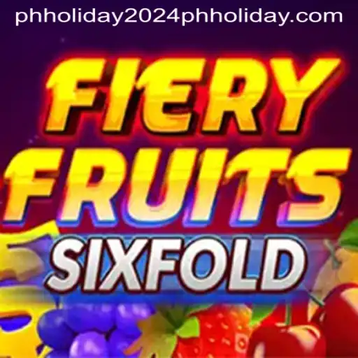 FieryFruitsSixFold: An Exciting New Game for the PH Holiday 2024