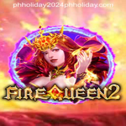 Experience the Thrills of FireQueen2 This PH Holiday 2024