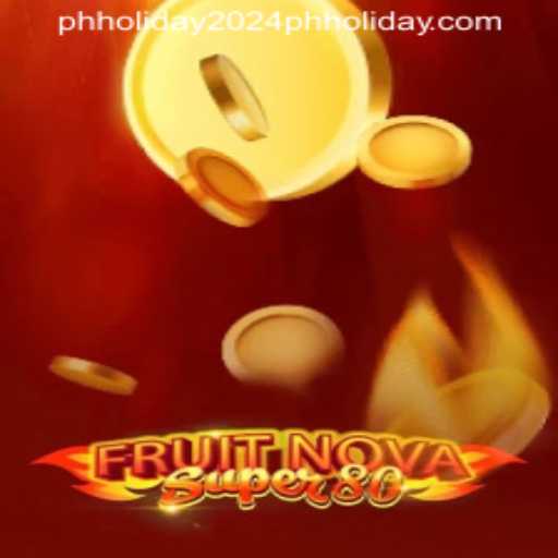 An Exciting Journey into FruitNovaSuper80 and Holiday Fun in 2024