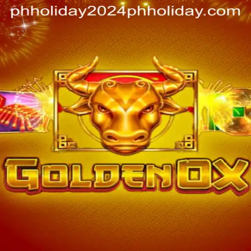 Explore the Exciting World of GoldenOx: Perfect for PH Holiday 2024