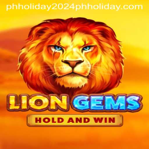 Experience the Excitement of LionGems: Play & Celebrate PH Holiday 2024