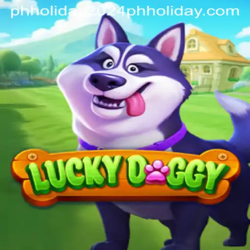 Exploring LuckyDoggy: A Captivating Game to Enjoy During PH Holiday 2024