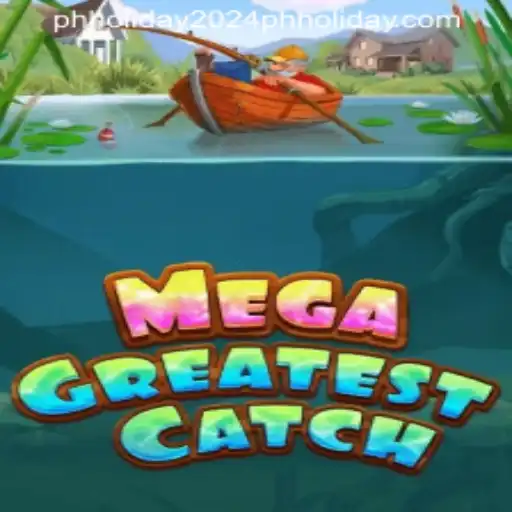 MegaGreatestCatch: The Game Revolutionizing Holidays in PH 2024