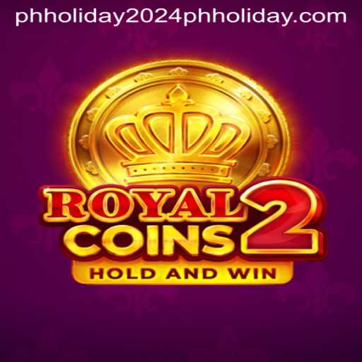 Exploring the Enchanting World of RoyalCoins2: A Timely Game for the PH Holiday 2024