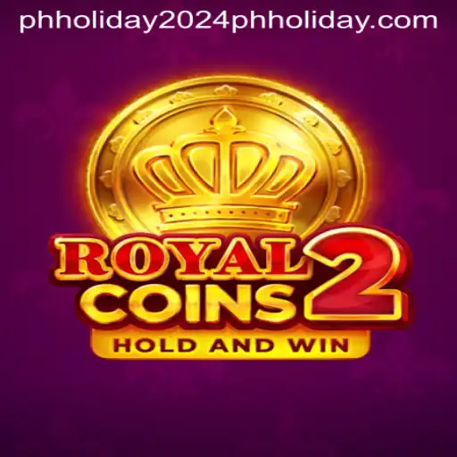 Exploring the Enchanting World of RoyalCoins2: A Timely Game for the PH Holiday 2024