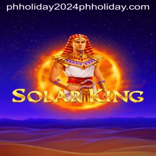 SolarKing: The Energetic New Game Enthralling Players During PH Holiday 2024
